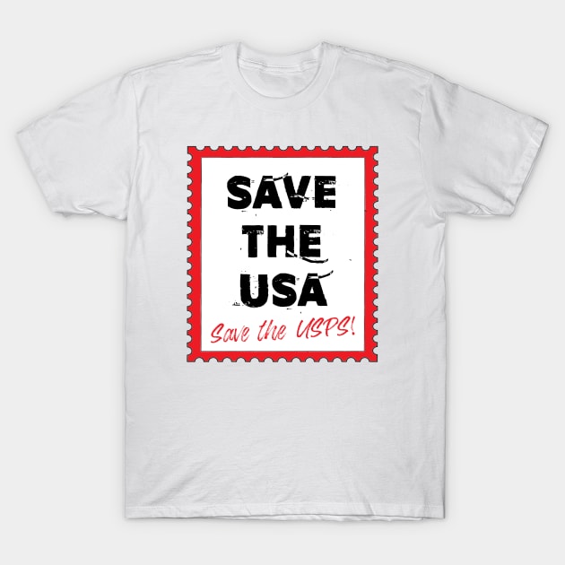 Save The USA, Save the USPS! T-Shirt by Neil Feigeles